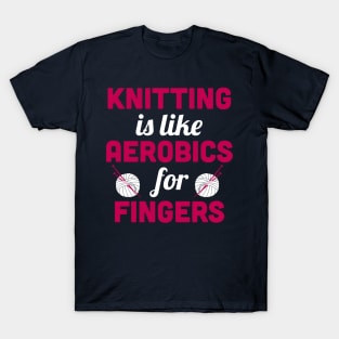 Knitting is like aerobics - for fingers (White) T-Shirt